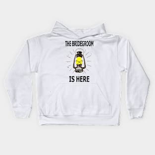 The Bridegroom Is Here Kids Hoodie